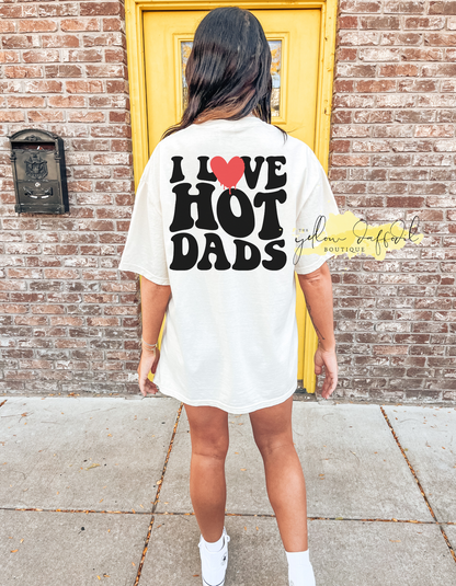 I Love Hot Dads Graphic Tee