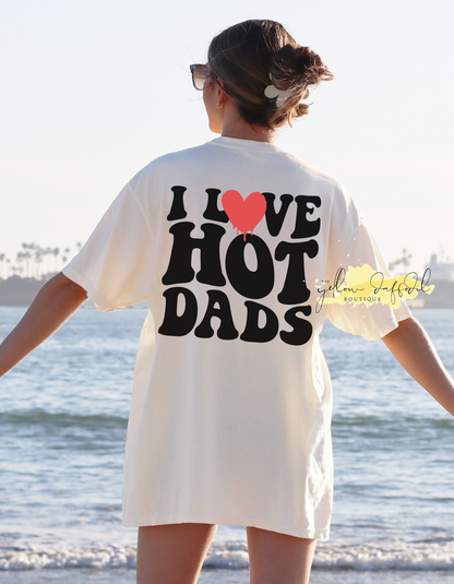 I Love Hot Dads Graphic Tee