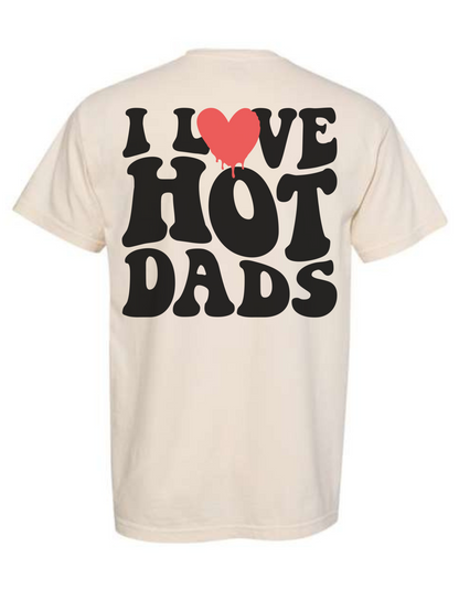 I Love Hot Dads Graphic Tee