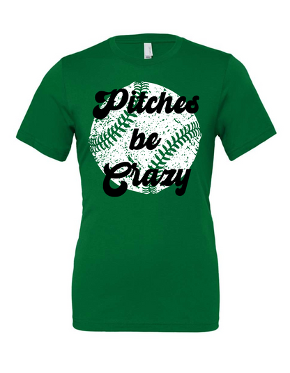 Pitches Be Crazy Graphic Tee